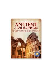 Inventions & Discoveries - Ancient Civilisation: Knowledge Encyclopedia For Children