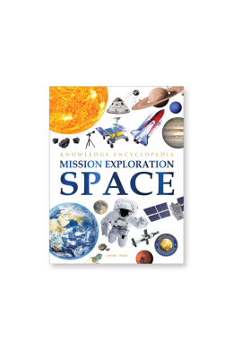 Space - Mission Exploration: Knowledge Encyclopedia For Children