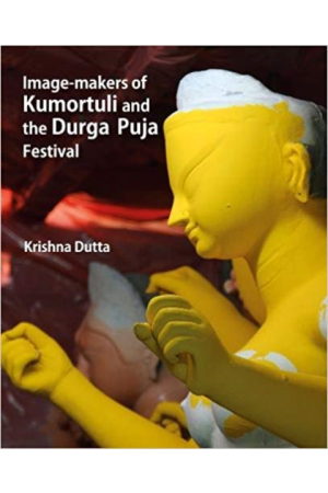 Image-makers of Kumortuli and the Durga Puja Festival
